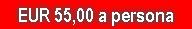 EUR 55,00 a persona